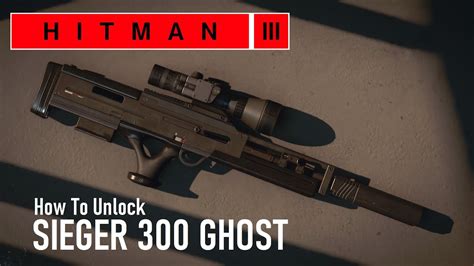 hitman sieger 300 ghost  Basically, the first thing you’d need is the most silent sniper rifle you have available (sieger 300 ghost if possible, I used the Jaeger 7 tuatara myself) so the area doesn’t